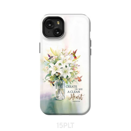 Create in me a clean heart Psalm 51:10 Bible verse phone case iPhone 15 Plus / Tough
