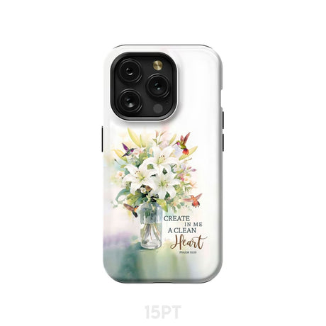 Create in me a clean heart Psalm 51:10 Bible verse phone case iPhone 15 Pro / Tough