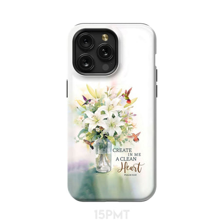 Create in me a clean heart Psalm 51:10 Bible verse phone case iPhone 15 Pro Max / Tough