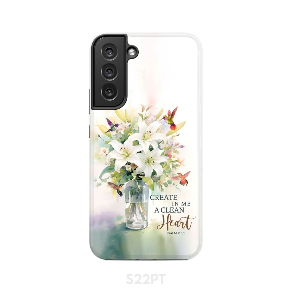 Create in me a clean heart Psalm 51:10 Bible verse phone case Samsung Galaxy S22 Plus / Tough