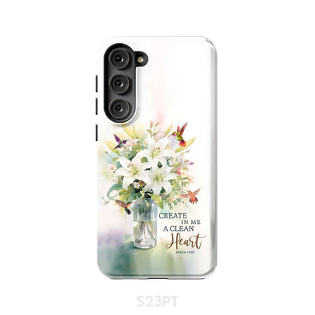 Create in me a clean heart Psalm 51:10 Bible verse phone case Samsung Galaxy S23 Plus / Tough