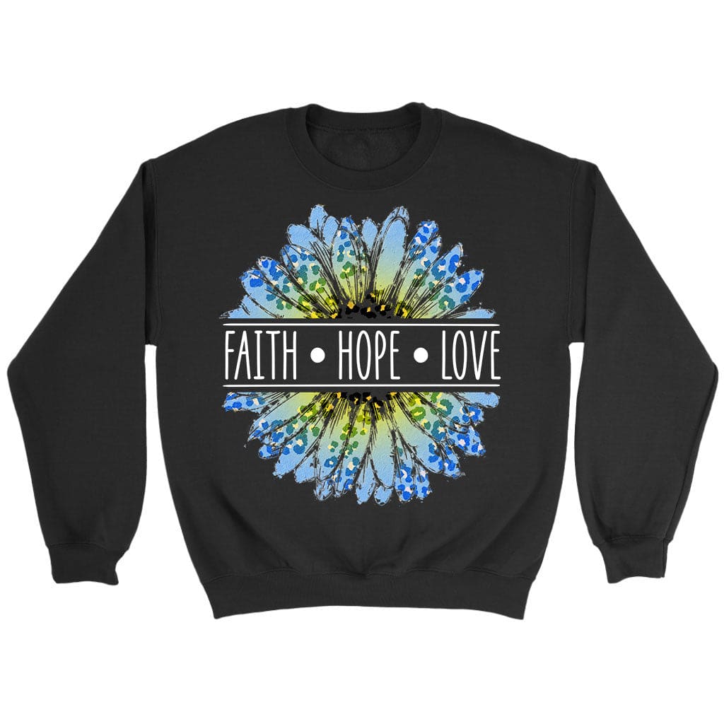 Daisy faith hope love sweatshirt Black / S