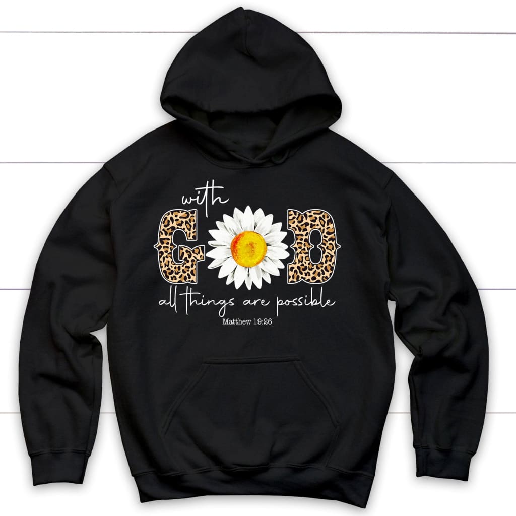 Daisy With god all things are possible hoodie Black / S