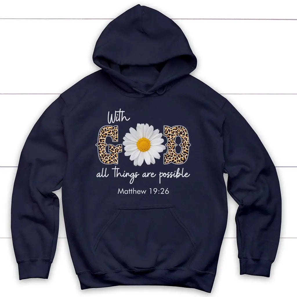 With God all Things are Possible Hoodie With God all Things are Possible Hoodie