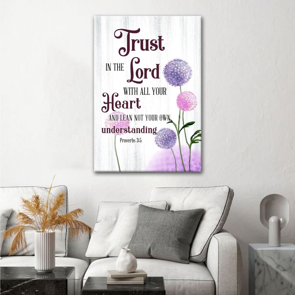 Christian Wall Decor, Trust in the Lord With All Your Heart Proverbs 3:5 Dandelions Flowers Wall Art Canvas
