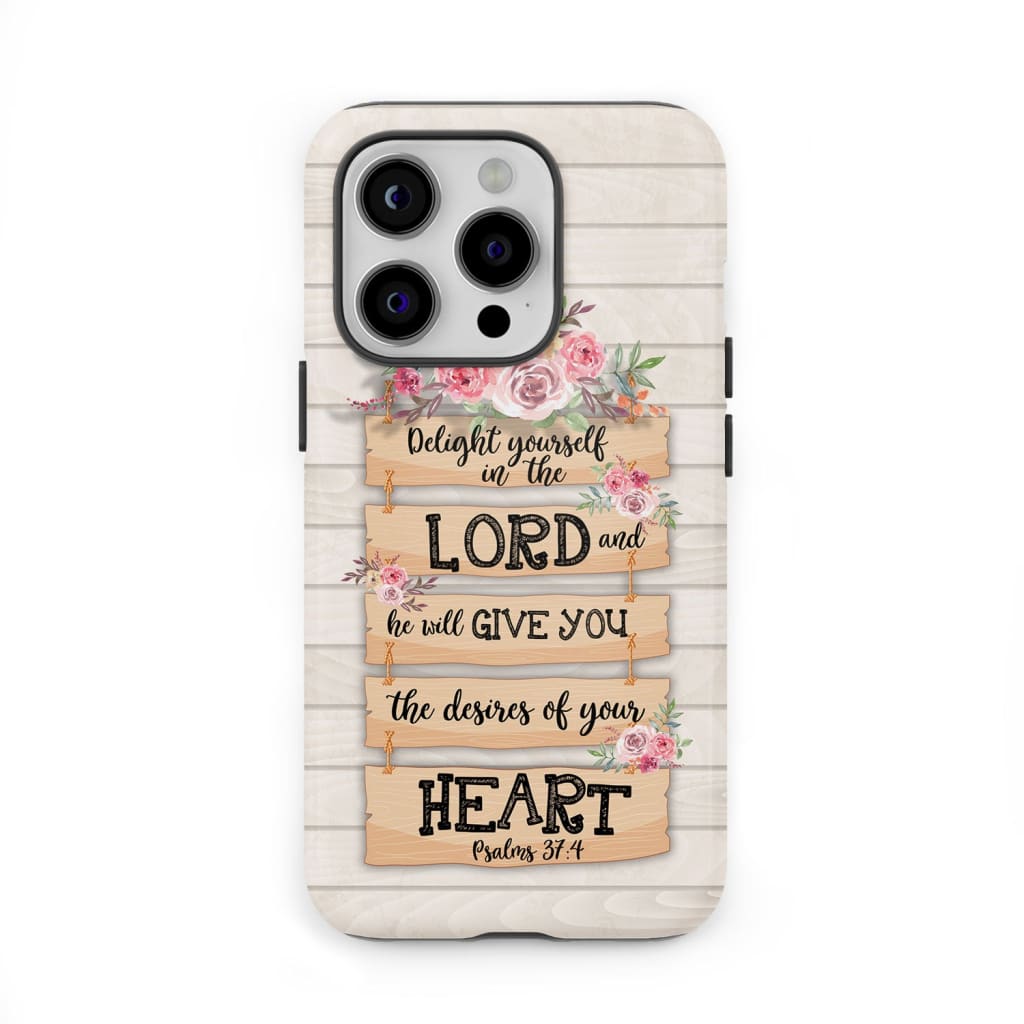Delight yourself in the Lord Psalm 37:4 Bible verse phone case