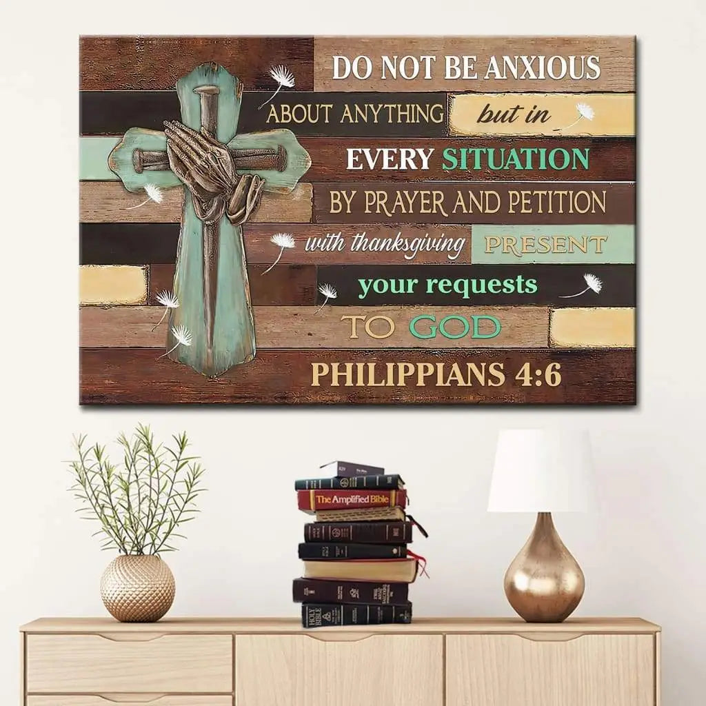 Do Not Be Anxious About Anything Philippians 4:6 Wall Art Canvas