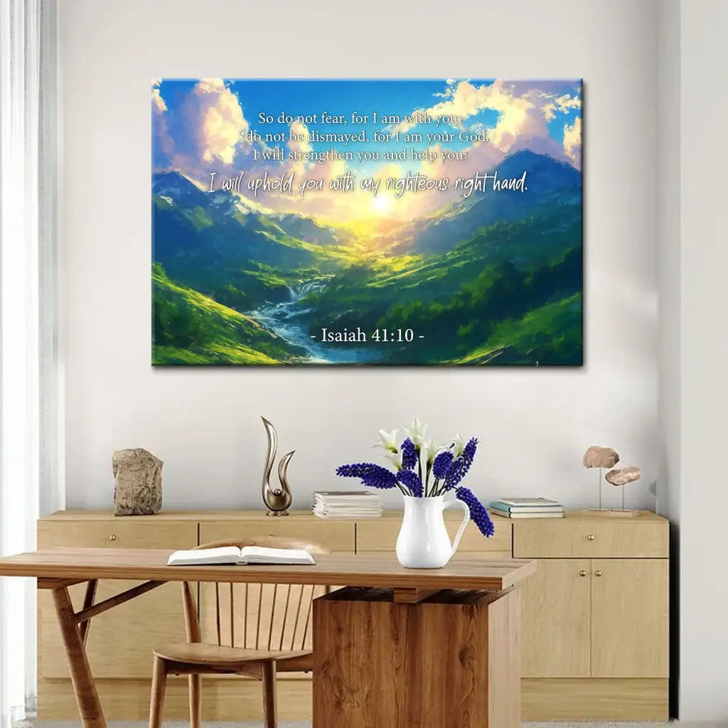 Do Not Fear for I Am With You Isaiah 41:10 Wall Art Canvas Print