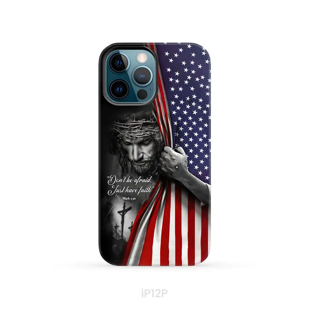 Don’t be afraid Just have faith Mark 5:36 American flag Christian phone case iPhone 12 Pro / Tough Case