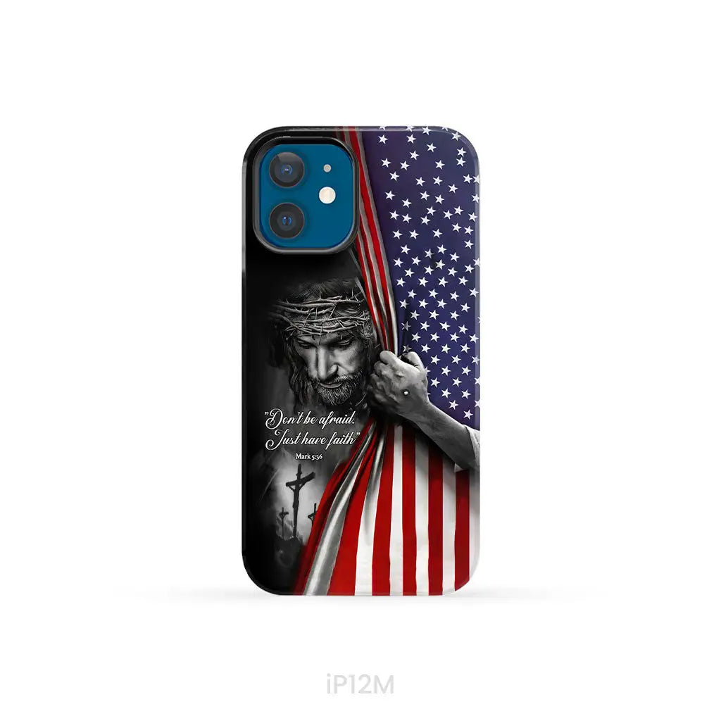 Don’t be afraid Just have faith Mark 5:36 American flag Christian phone case iPhone 12 Mini / Tough Case