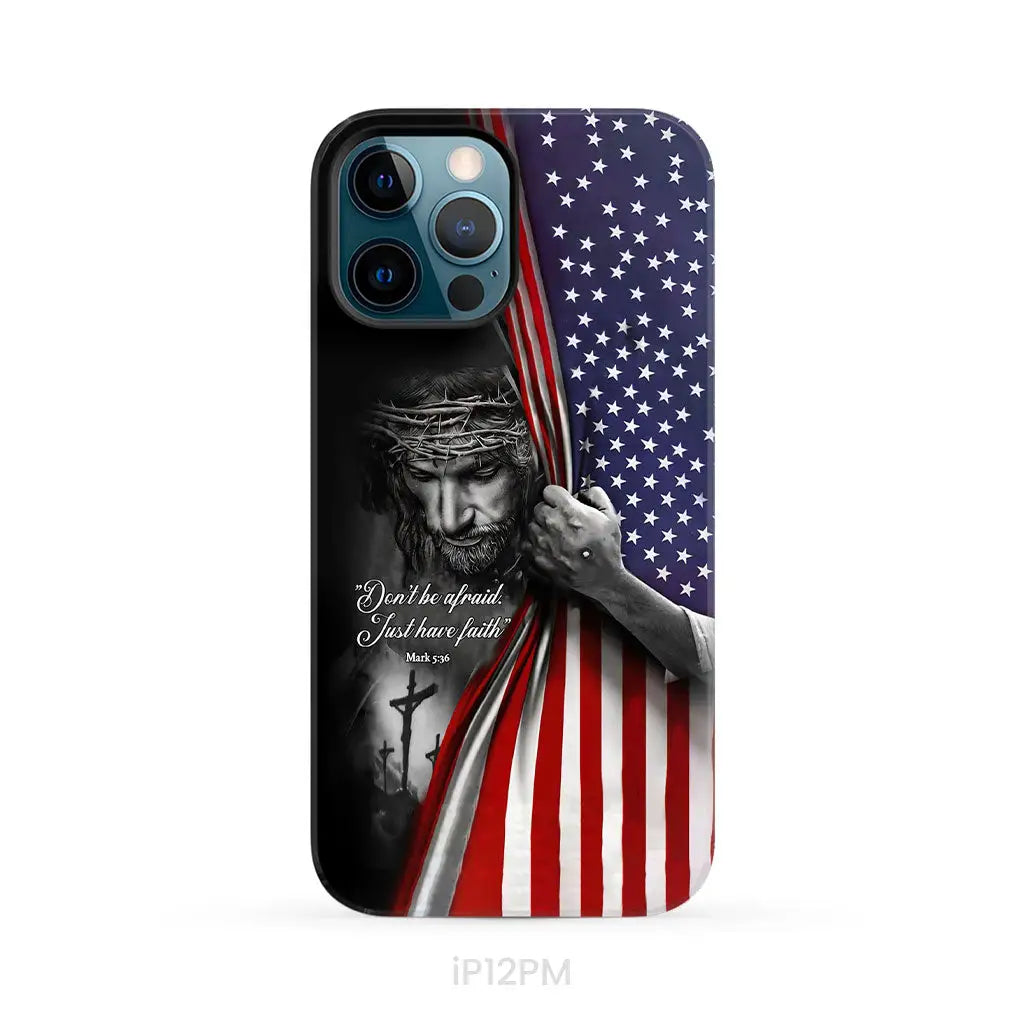 Don’t be afraid Just have faith Mark 5:36 American flag Christian phone case iPhone 12 Pro Max / Tough Case