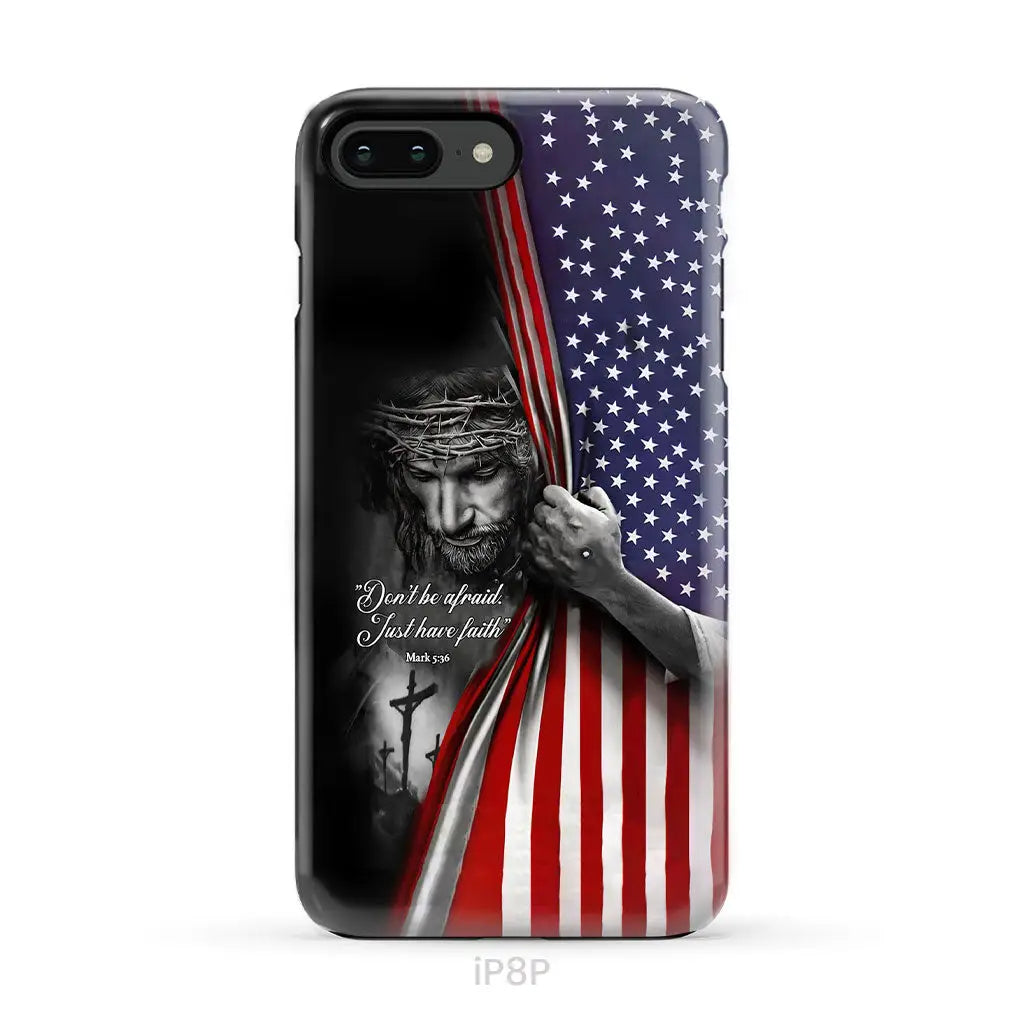 Don’t be afraid Just have faith Mark 5:36 American flag Christian phone case iPhone 8 Plus / Tough Case