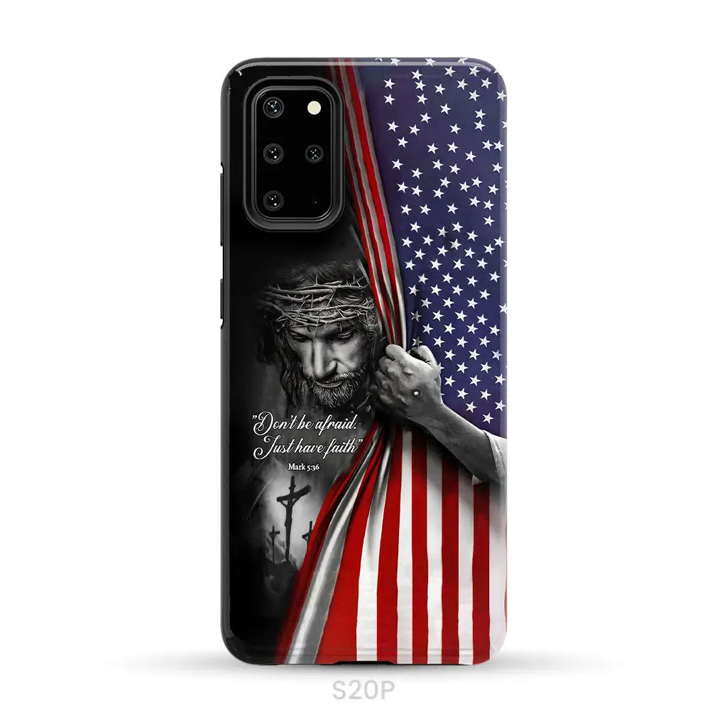 Don’t be afraid Just have faith Mark 5:36 American flag Christian phone case Samsung Galaxy S22 Plus / Tough Case