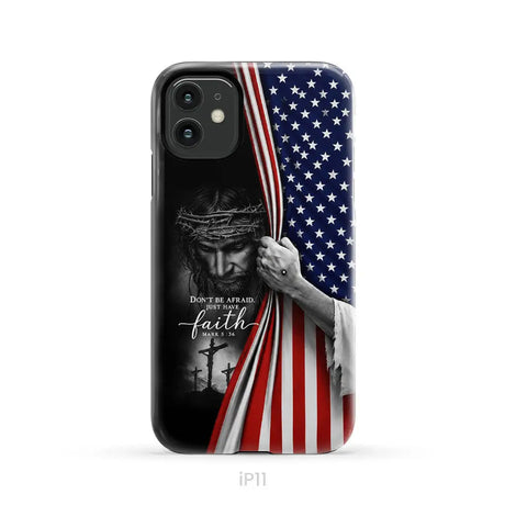 Don’t Be Afraid Just Have Faith Mark 5:36 American Flag Christian Phone Case iPhone 11 / Tough Case