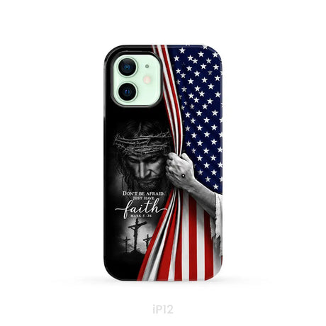 Don’t Be Afraid Just Have Faith Mark 5:36 American Flag Christian Phone Case iPhone 12 / Tough Case