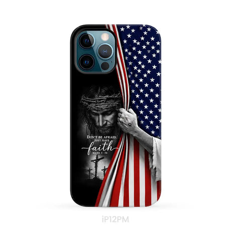 Don’t Be Afraid Just Have Faith Mark 5:36 American Flag Christian Phone Case iPhone 12 Pro Max / Tough Case