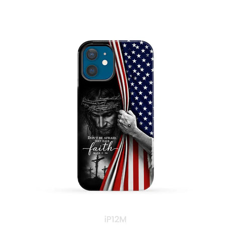 Don’t Be Afraid Just Have Faith Mark 5:36 American Flag Christian Phone Case iPhone 12 Mini / Tough Case