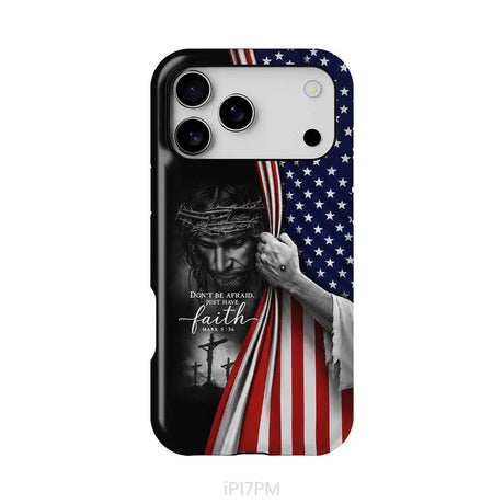 Don’t Be Afraid Just Have Faith Mark 5:36 American Flag Christian Phone Case iPhone 17 Pro Max / Tough Case