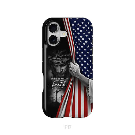Don’t Be Afraid Just Have Faith Mark 5:36 American Flag Christian Phone Case iPhone 17 / Tough Case