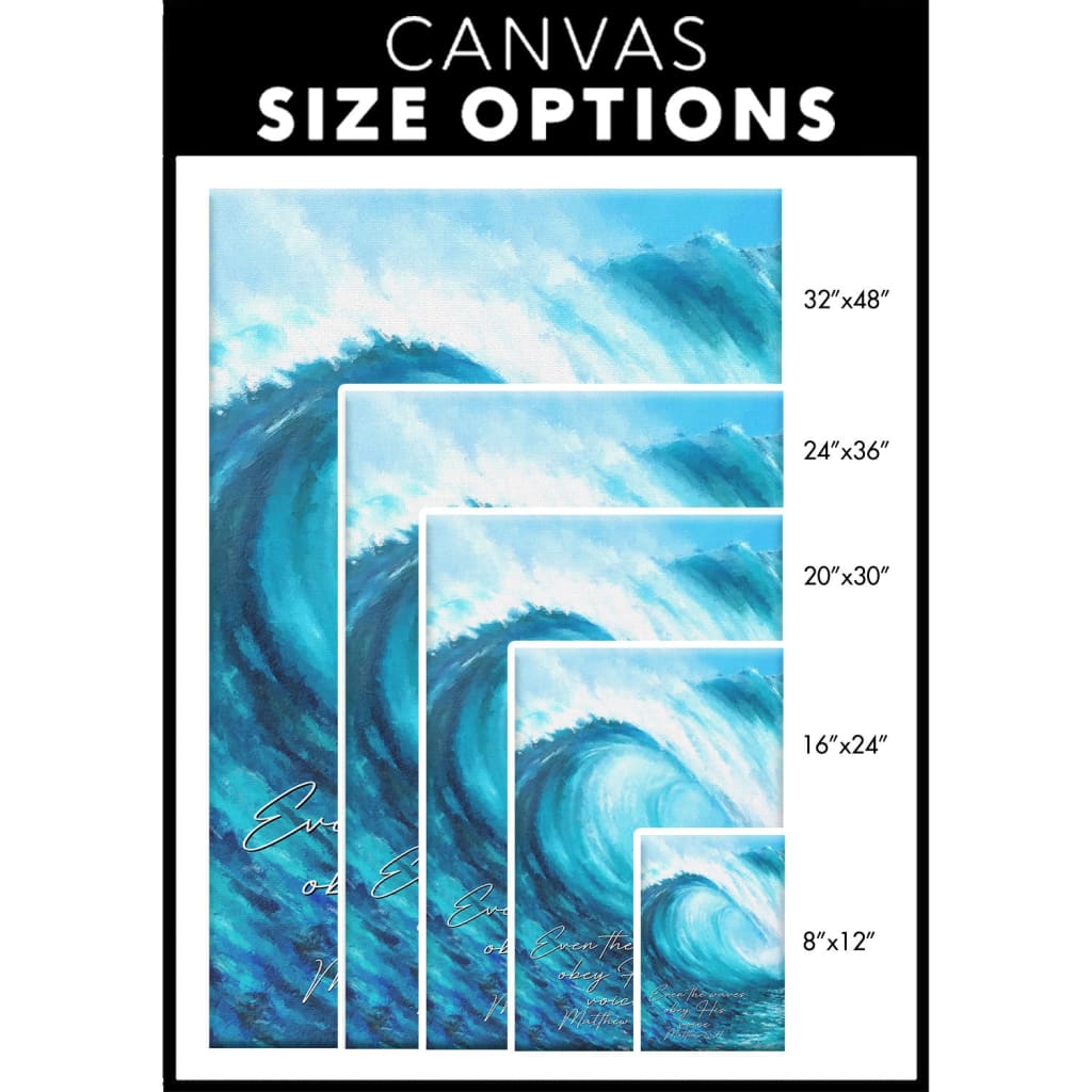 Matthew 8:27 Even The Waves Obey His Voice Wall Art Canvas Size Options