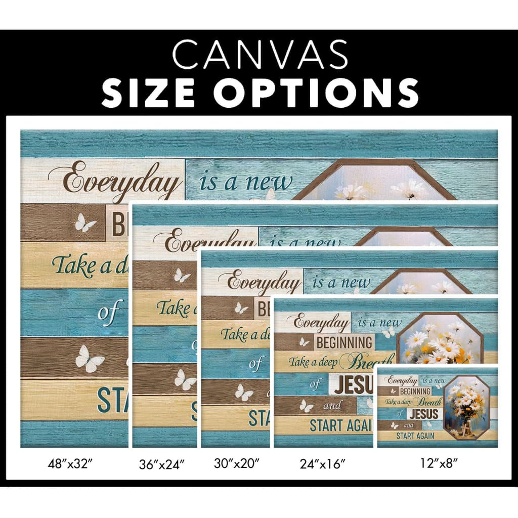 Religious wall art canvas with "Every Day is a New Beginning, Take a Deep Breath of Jesus and Start Again" and flowers, perfect for faith-filled home decor.