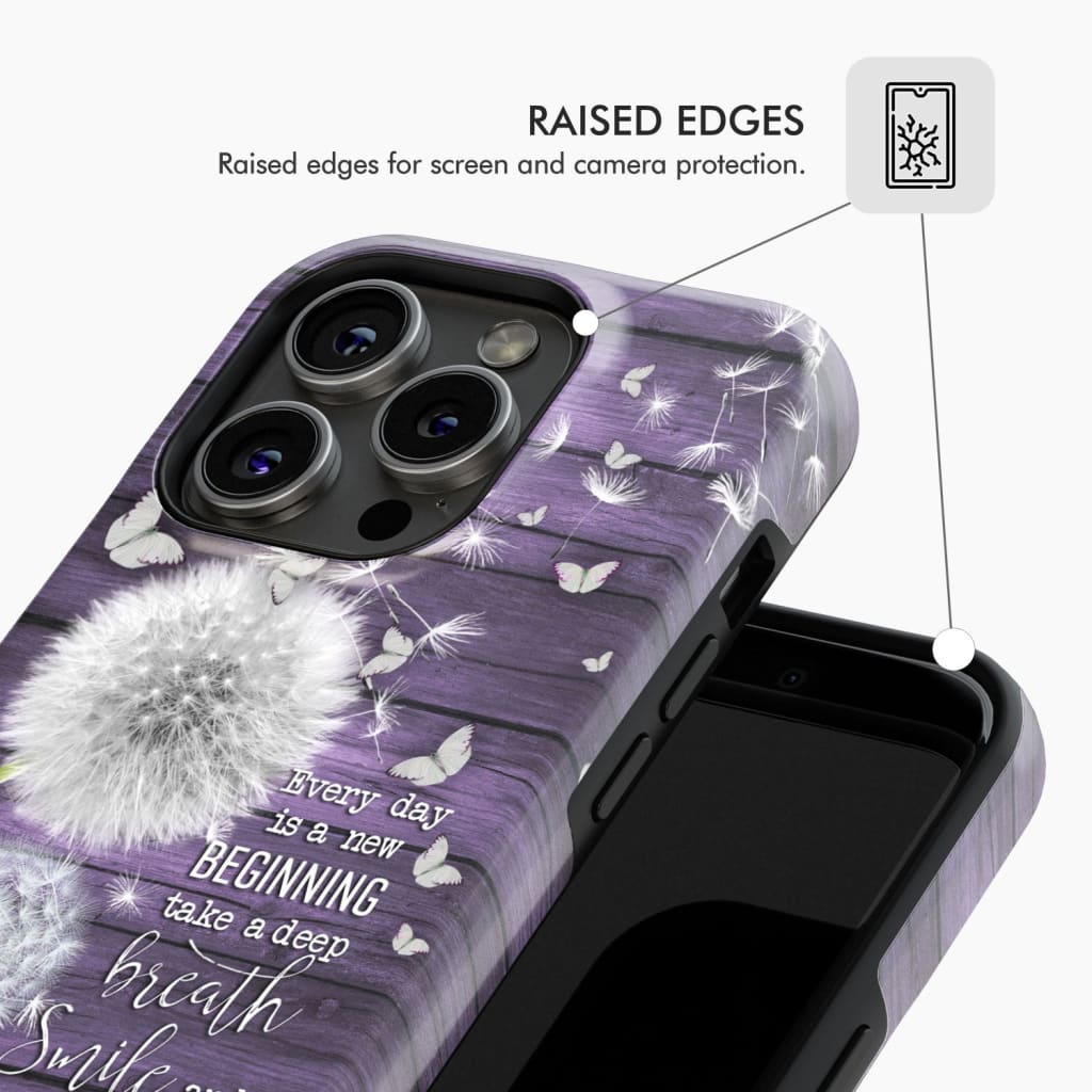 Every day is a new beginning take deep breath phone case