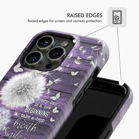 Every day is a new beginning take deep breath phone case