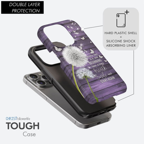 Every day is a new beginning take deep breath phone case