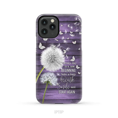 Every day is a new beginning take a deep breath phone case iPhone 11 Pro / Tough Case