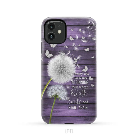 Every day is a new beginning take a deep breath phone case iPhone 11 / Tough Case