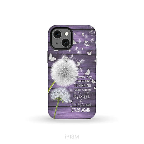 Every day is a new beginning take a deep breath phone case iPhone 13 Mini / Tough Case
