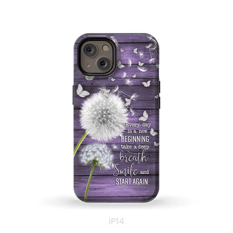 Every day is a new beginning take a deep breath phone case iPhone 14 / Tough Case