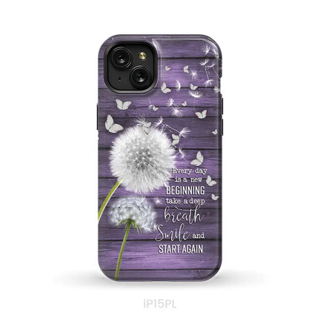 Every day is a new beginning take a deep breath phone case iPhone 15 Plus / Tough Case