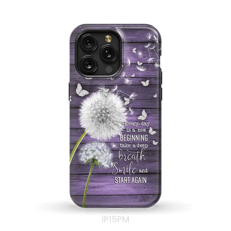 Every day is a new beginning take a deep breath phone case iPhone 15 Pro Max / Tough Case