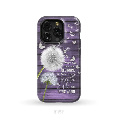 Every day is a new beginning take a deep breath phone case iPhone 15 Pro / Tough Case
