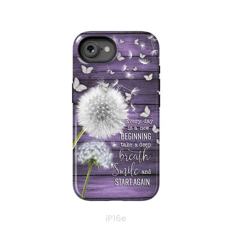 Every day is a new beginning take a deep breath phone case iPhone 16e / Tough Case