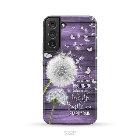 Every day is a new beginning take a deep breath phone case Samsung Galaxy S22 Plus / Tough Case