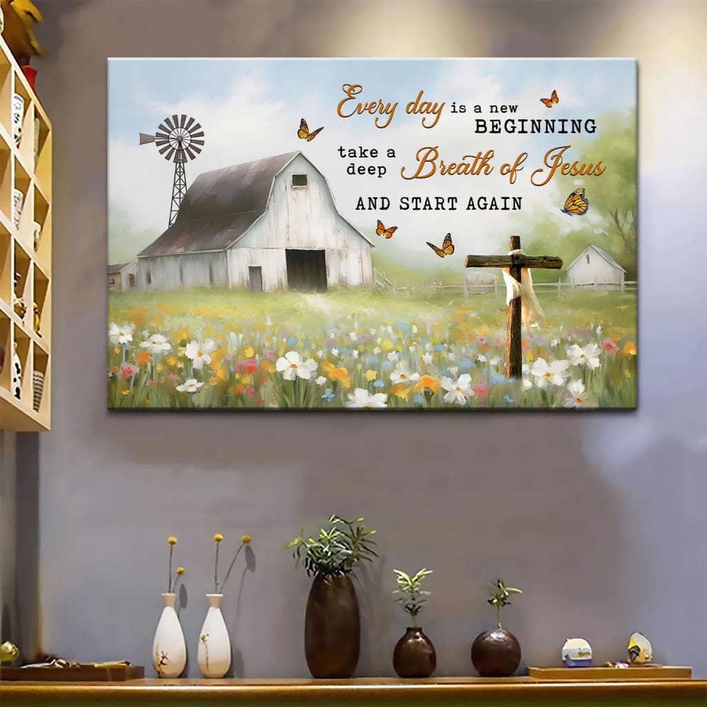 Every Day is a New Beginning White Barn in a Field of Flowers Wall Art Canvas