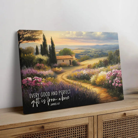 Every Good and Perfect Gift Is From Above wall art canvas with flowers and rolling hills.
