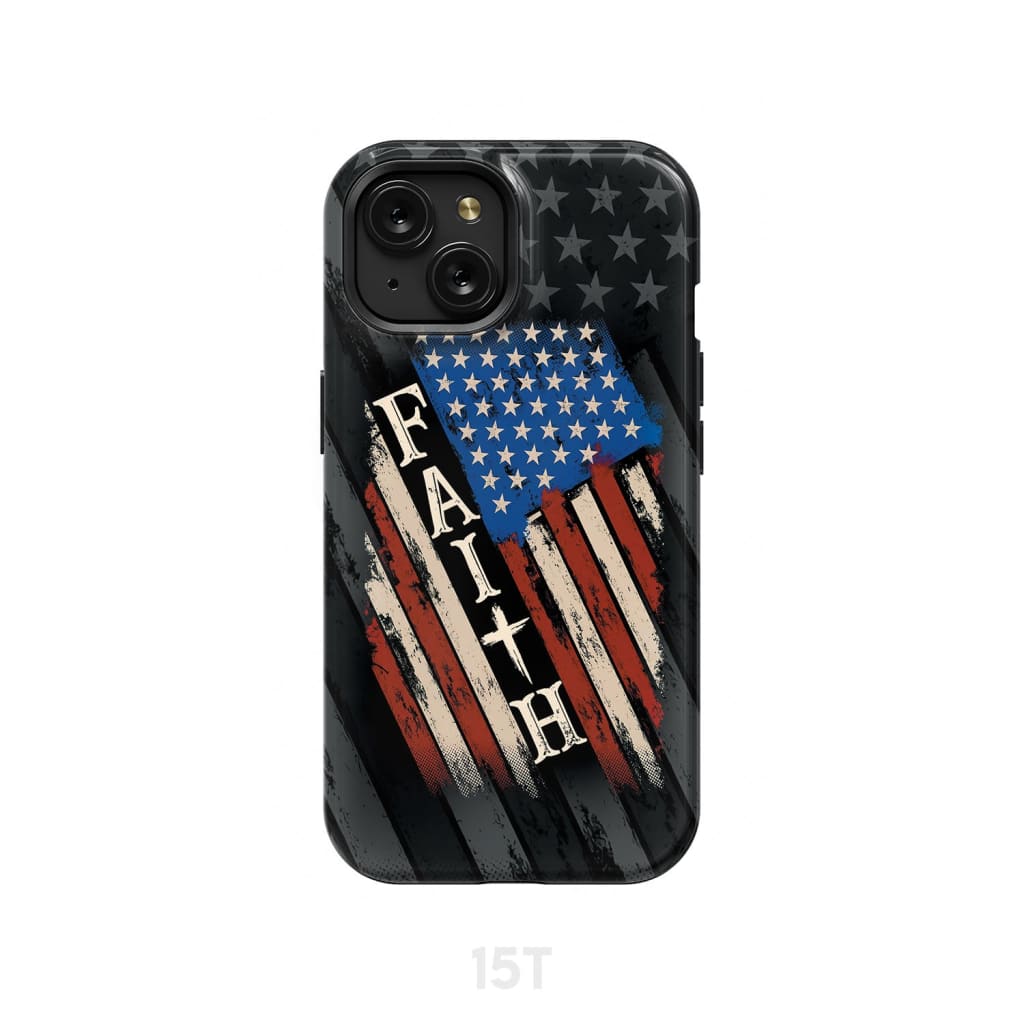 Faith American Flag phone case iPhone 15 / Tough