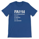 Faith Forwarding All Issues To Heaven Christian T-shirt True Royal / S