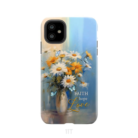 Faith Hope Love Butterflies Daisies in a Vase Phone Case iPhone 11 / Tough