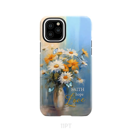 Faith Hope Love Butterflies Daisies in a Vase Phone Case iPhone 11 Pro / Tough
