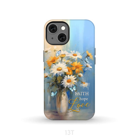 Faith Hope Love Butterflies Daisies in a Vase Phone Case iPhone 13 / Tough