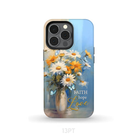 Faith Hope Love Butterflies Daisies in a Vase Phone Case iPhone 13 Pro / Tough