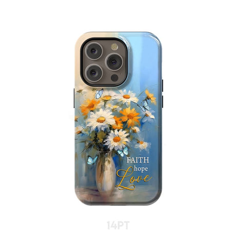 Faith Hope Love Butterflies Daisies in a Vase Phone Case iPhone 14 Pro / Tough