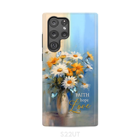 Faith Hope Love Butterflies Daisies in a Vase Phone Case Samsung Galaxy S22 Ultra / Tough