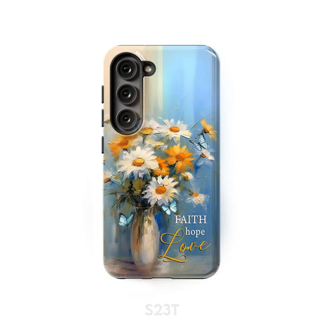 Faith Hope Love Butterflies Daisies in a Vase Phone Case Samsung Galaxy S23 (Not for FE) / Tough