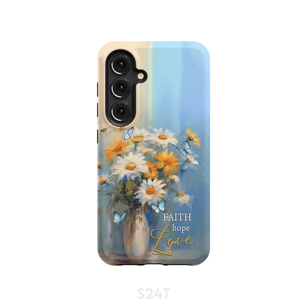 Faith Hope Love Butterflies Daisies in a Vase Phone Case Samsung Galaxy S24 / Tough
