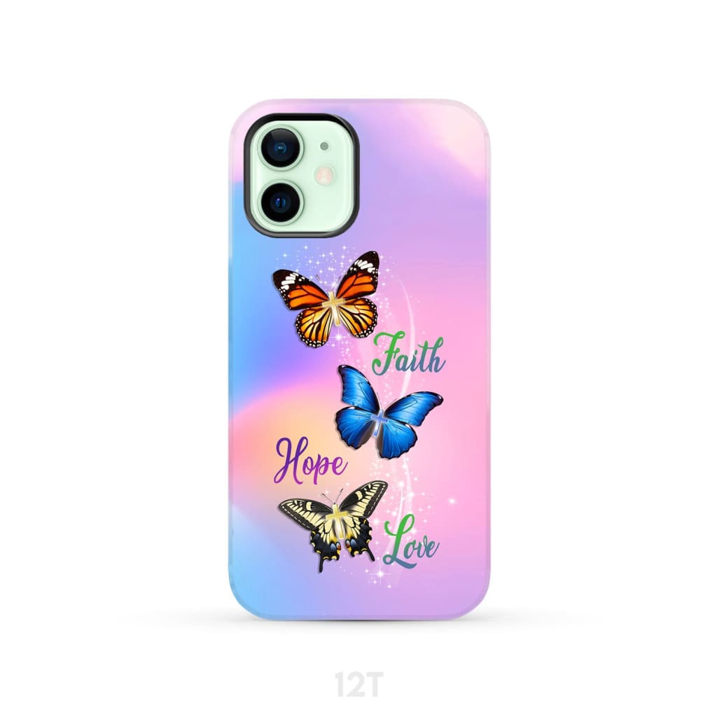 Faith Hope Love Butterfly Christian Phone Case iPhone 12 / Tough